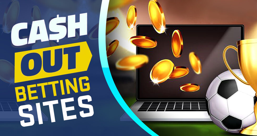 Cash Out Betting Sites 1080x570